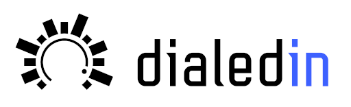 Dialedin